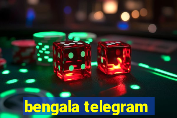 bengala telegram